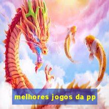 melhores jogos da pp